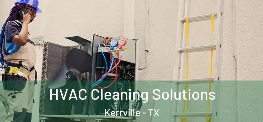  HVAC Cleaning Solutions Kerrville - TX