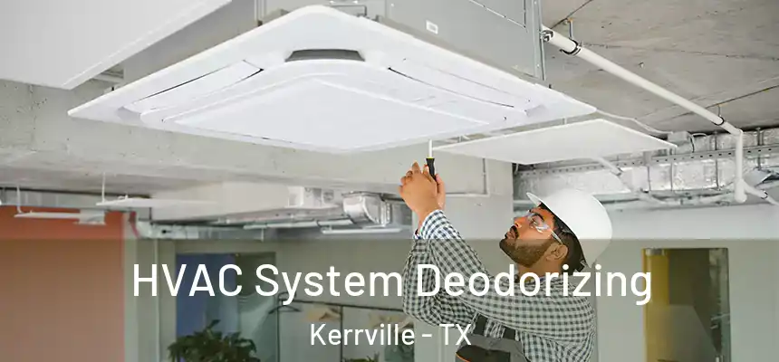  HVAC System Deodorizing Kerrville - TX